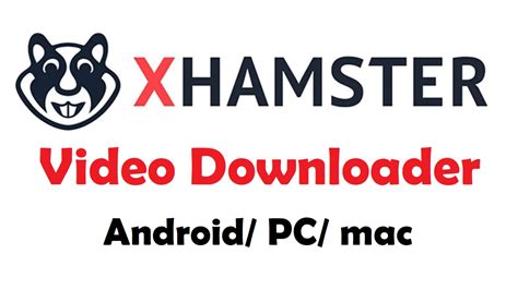 xhamster download|xHamster Downloader